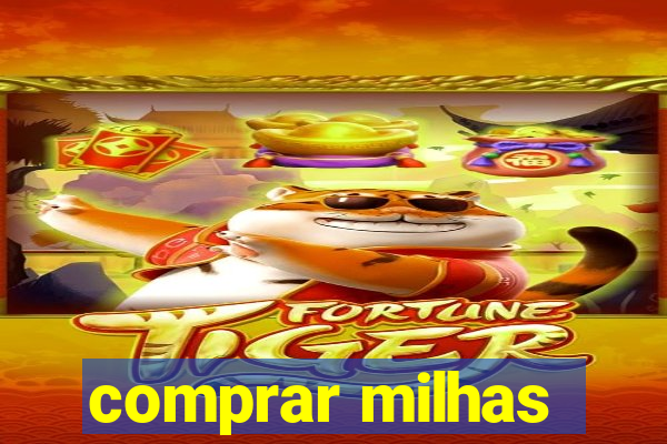 comprar milhas